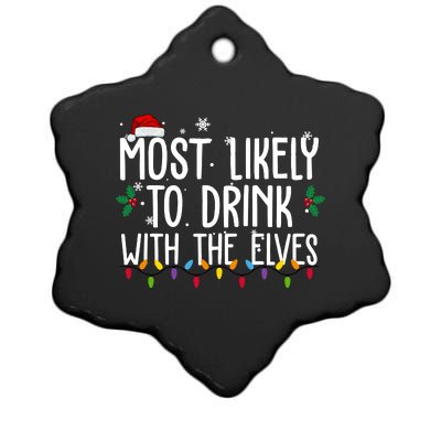 Most Likely To Drink With The Elves Funny Christmas Ceramic Star Ornament