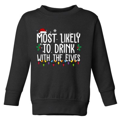 Most Likely To Drink With The Elves Funny Christmas Toddler Sweatshirt
