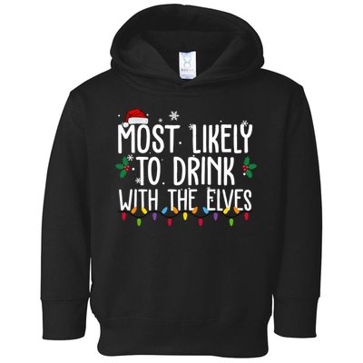 Most Likely To Drink With The Elves Funny Christmas Toddler Hoodie