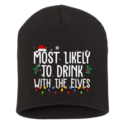 Most Likely To Drink With The Elves Funny Christmas Short Acrylic Beanie