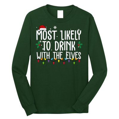 Most Likely To Drink With The Elves Funny Christmas Long Sleeve Shirt