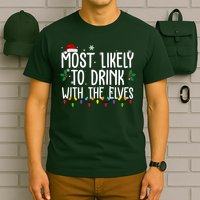 Most Likely To Drink With The Elves Funny Christmas T-Shirt