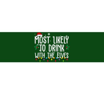 Most Likely To Drink With The Elves Funny Christmas Bumper Sticker