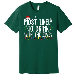 Most Likely To Drink With The Elves Funny Christmas Premium T-Shirt