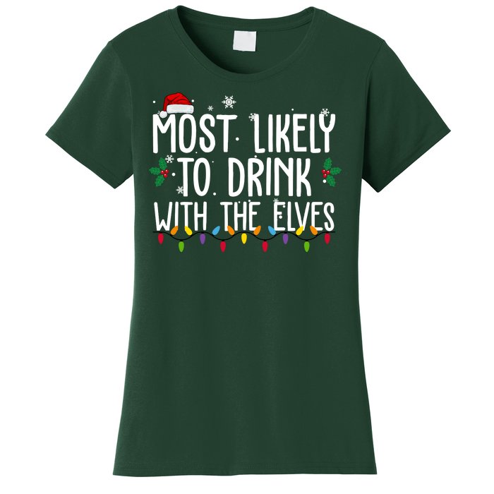 Most Likely To Drink With The Elves Funny Christmas Women's T-Shirt