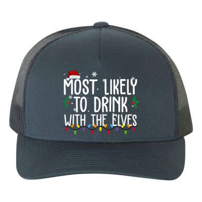 Most Likely To Drink With The Elves Funny Christmas Yupoong Adult 5-Panel Trucker Hat