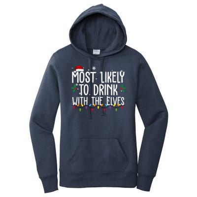 Most Likely To Drink With The Elves Funny Christmas Women's Pullover Hoodie