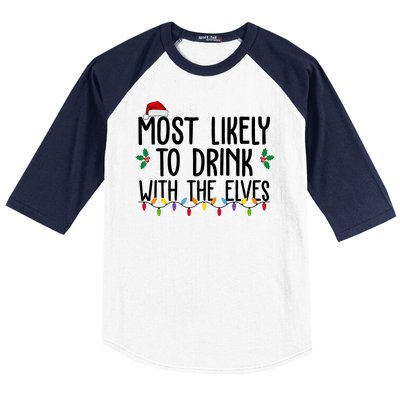 Most Likely To Drink With The Elves Funny Christmas Baseball Sleeve Shirt