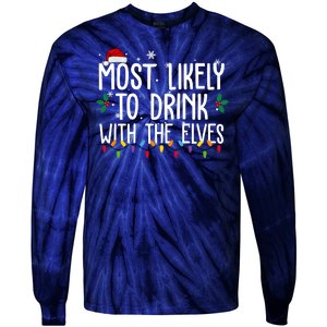 Most Likely To Drink With The Elves Funny Christmas Tie-Dye Long Sleeve Shirt