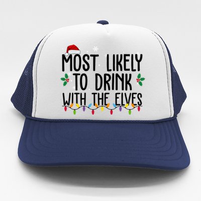 Most Likely To Drink With The Elves Funny Christmas Trucker Hat