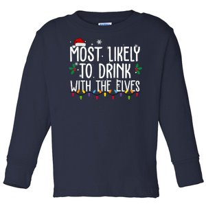 Most Likely To Drink With The Elves Funny Christmas Toddler Long Sleeve Shirt