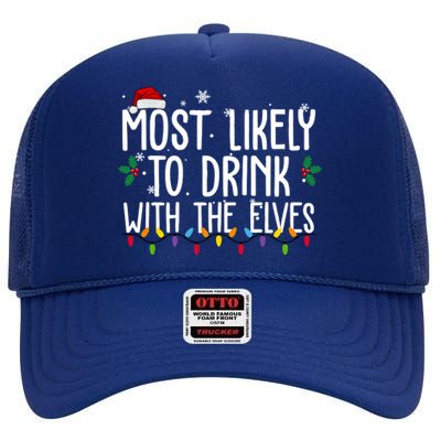 Most Likely To Drink With The Elves Funny Christmas High Crown Mesh Back Trucker Hat