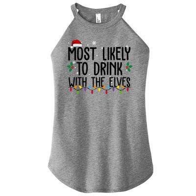 Most Likely To Drink With The Elves Funny Christmas Women's Perfect Tri Rocker Tank