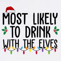 Most Likely To Drink With The Elves Funny Christmas Garment-Dyed Sweatshirt