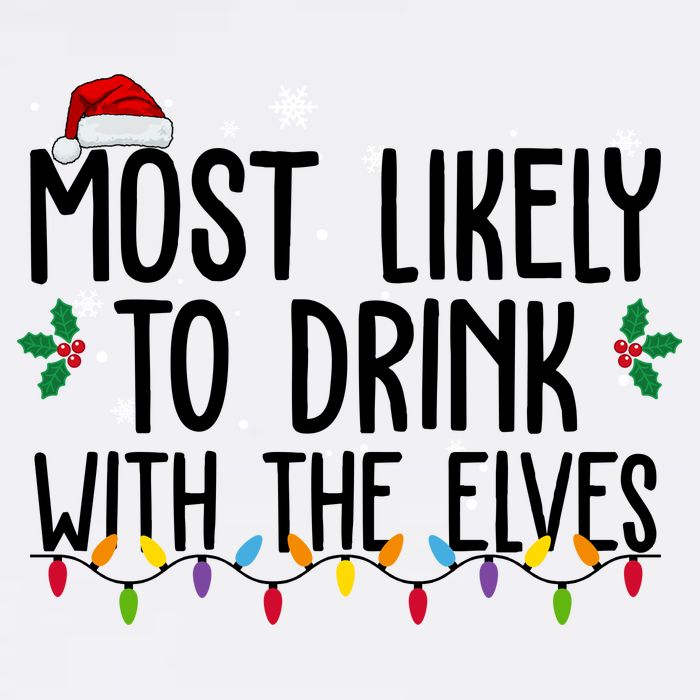 Most Likely To Drink With The Elves Funny Christmas Garment-Dyed Sweatshirt