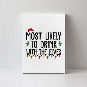 Most Likely To Drink With The Elves Funny Christmas Canvas