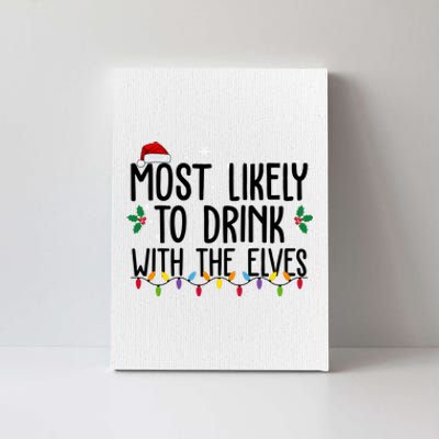 Most Likely To Drink With The Elves Funny Christmas Canvas