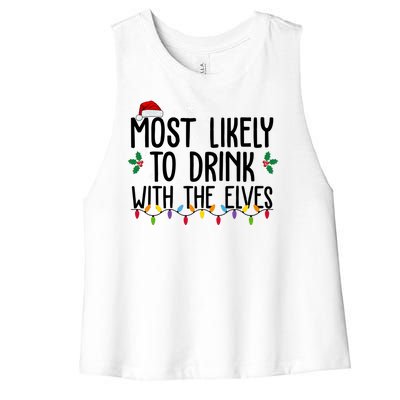 Most Likely To Drink With The Elves Funny Christmas Women's Racerback Cropped Tank