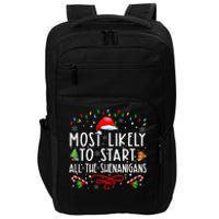 Most Likely To Start All The Shenanigans Family Xmas Holiday Impact Tech Backpack