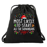 Most Likely To Start All The Shenanigans Family Xmas Holiday Drawstring Bag