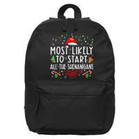 Most Likely To Start All The Shenanigans Family Xmas Holiday 16 in Basic Backpack