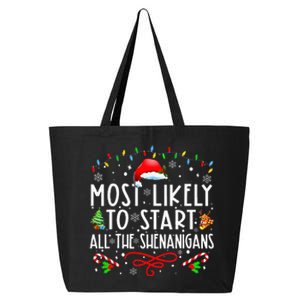 Most Likely To Start All The Shenanigans Family Xmas Holiday 25L Jumbo Tote