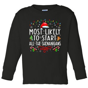 Most Likely To Start All The Shenanigans Family Xmas Holiday Toddler Long Sleeve Shirt