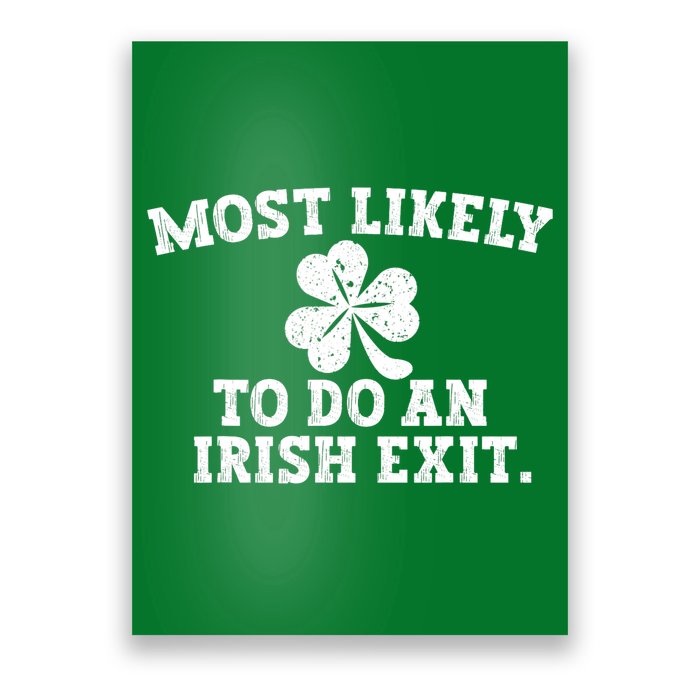 Most Likely To Do An Irish Exit Poster