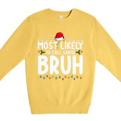 Most Likely To Call Santa Bruh Christmas Matching Family Premium Crewneck Sweatshirt