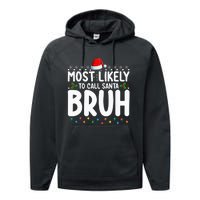 Most Likely To Call Santa Bruh Christmas Matching Family Performance Fleece Hoodie