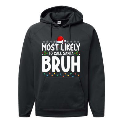 Most Likely To Call Santa Bruh Christmas Matching Family Performance Fleece Hoodie