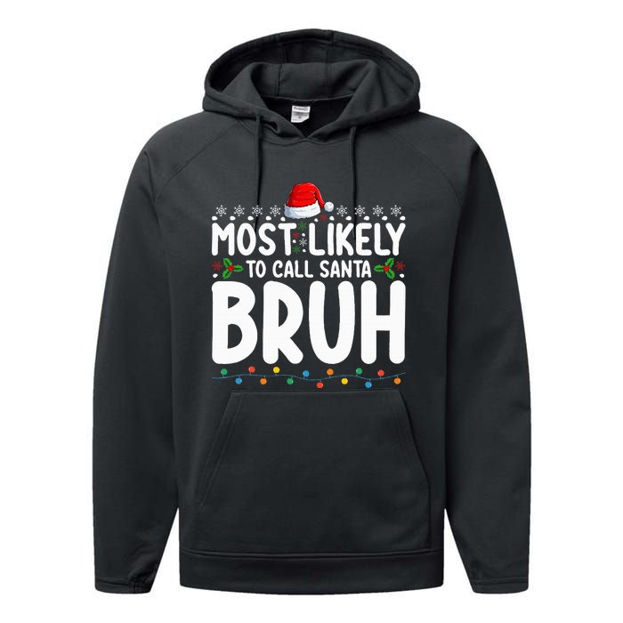 Most Likely To Call Santa Bruh Christmas Matching Family Performance Fleece Hoodie