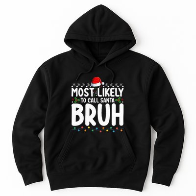 Most Likely To Call Santa Bruh Christmas Matching Family Hoodie