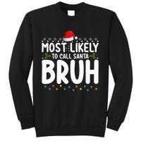 Most Likely To Call Santa Bruh Christmas Matching Family Sweatshirt