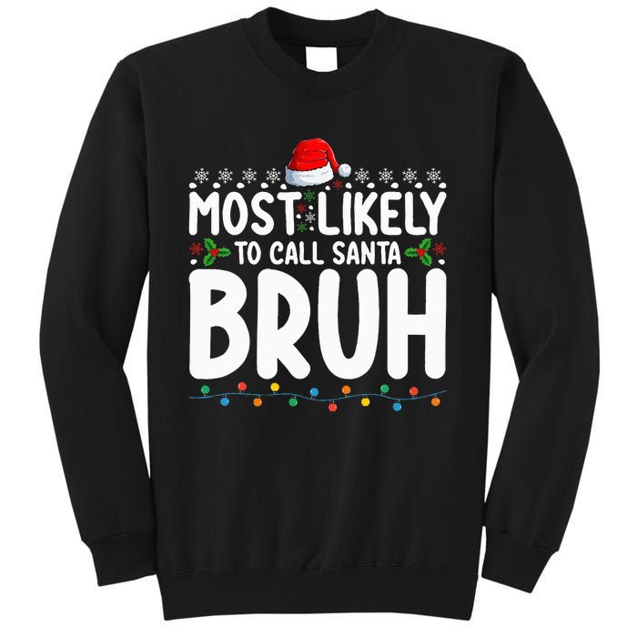 Most Likely To Call Santa Bruh Christmas Matching Family Sweatshirt