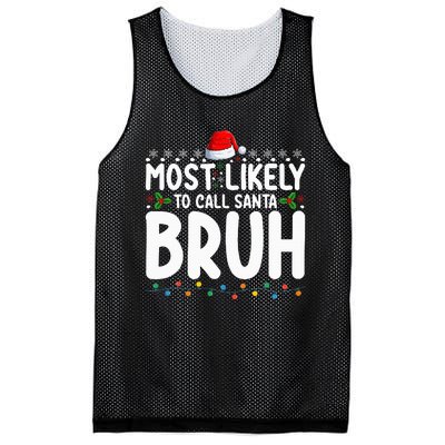 Most Likely To Call Santa Bruh Christmas Matching Family Mesh Reversible Basketball Jersey Tank