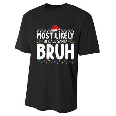 Most Likely To Call Santa Bruh Christmas Matching Family Performance Sprint T-Shirt