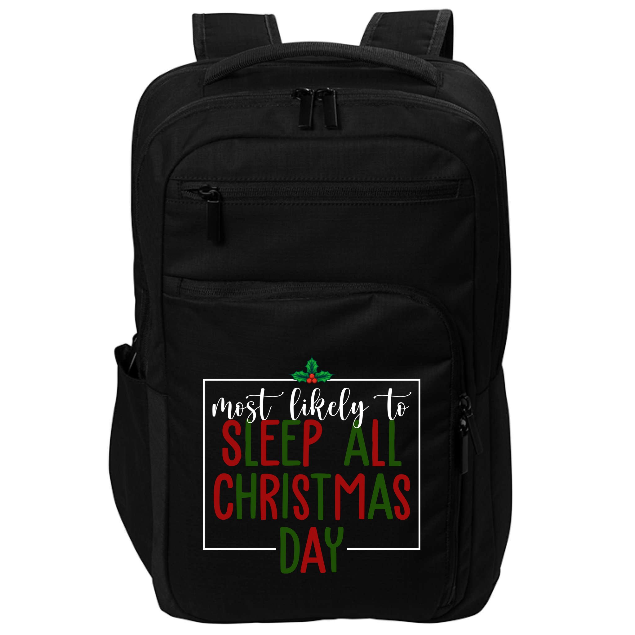 Most Likely To Sleep All Christmas Day Impact Tech Backpack