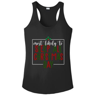Most Likely To Sleep All Christmas Day Ladies PosiCharge Competitor Racerback Tank