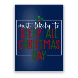 Most Likely To Sleep All Christmas Day Poster