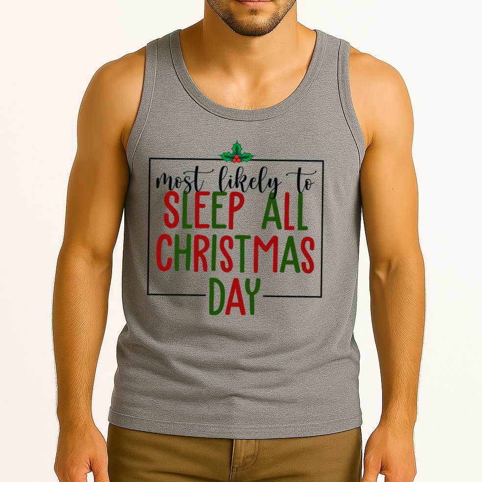 Most Likely To Sleep All Christmas Day Tank Top