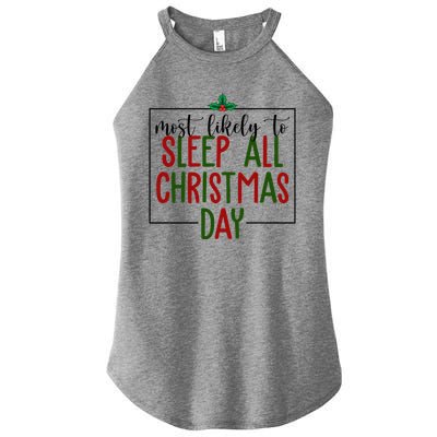 Most Likely To Sleep All Christmas Day Women's Perfect Tri Rocker Tank