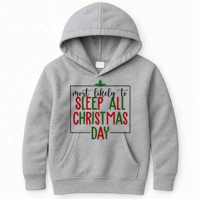 Most Likely To Sleep All Christmas Day Kids Hoodie