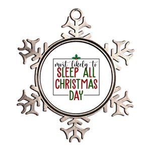 Most Likely To Sleep All Christmas Day Metallic Star Ornament