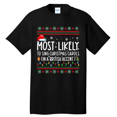 Most Likely To Sing Christmas Carols In A British Accent Tall T-Shirt