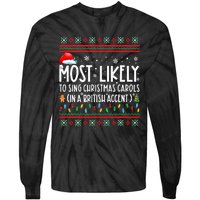 Most Likely To Sing Christmas Carols In A British Accent Tie-Dye Long Sleeve Shirt