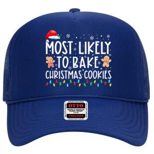 Most Likely To Bake Christmas Cookies Funny Baker Christmas High Crown Mesh Back Trucker Hat