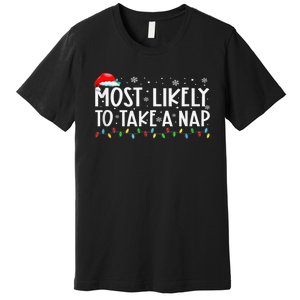 Most Likely To Take A Nap Family Matching Xmas Premium T-Shirt