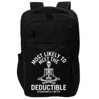 Most Likely To Meet The Deductible Chronic Illness Sarcasm Impact Tech Backpack