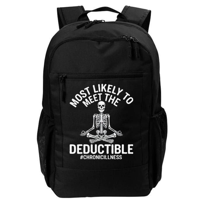 Most Likely To Meet The Deductible Chronic Illness Sarcasm Daily Commute Backpack